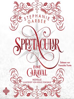 cover image of Spectacular (Caraval 4)